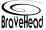 BraveHead